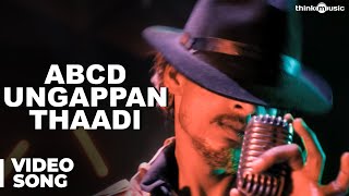 ABCD Ungappan Thaadi Official Full Video Song  Moodar Koodam