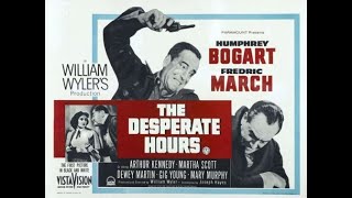 THE DESPERATE HOURS 1955 Theatrical Trailer  Humphrey Bogart Fredric March Arthur Kennedy