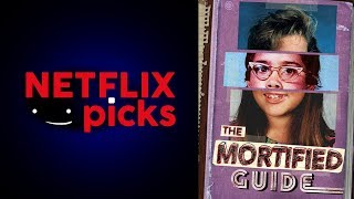 The Mortified Guide with Creator Dave Nadelberg  Netflix Picks