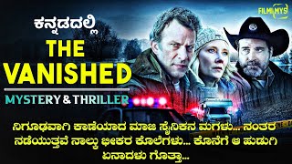 The Vanished 2020 Mystery  Thriller Explained In Kannada   Filmi MYS  