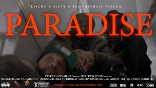 Ajent O x Tr38cho  Paradise feat Michael Farrow  OFFICIAL 4K MUSIC VIDEO 