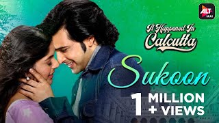 Sukoon  It Happened In Calcutta  Akhil Sachdeva  ALTBalaji