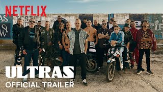 Ultras  Official Trailer  Netflix