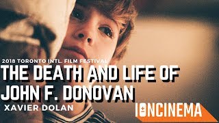 Xavier Dolans The Death and Life of John F Donovan  2018 Toronto Intl Film Festival