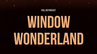 Window Wonderland 2013  HD Full Movie Podcast Episode  Film Review