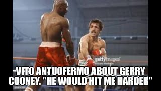 VITO ANTUOFERMO talks GERRY COONEY He would hit me harder World Premiere Vito  Maria