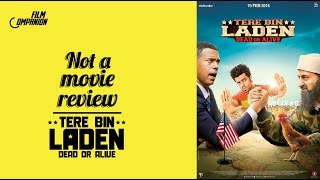 Tere Bin Laden Dead or Alive  Not A Movie Review  Sucharita Tyagi  Film Companion