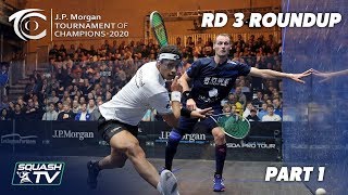 Squash JP Morgan Tournament of Champions 2020  Mens Rd 3 Roundup Pt1