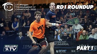 Squash JP Morgan Tournament of Champions 2020  Mens Rd 1 Roundup Pt1