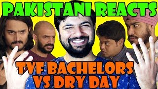 Pakistani Reacts to TVF Bachelors vs Dry Day ft BB Ki Vine