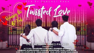 Twisted Love  Official Trailer 2020  Saurabh Taware  Komal Ghadge  Sameer Shaikh  Kalyani Mane