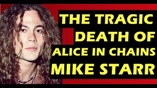 Alice in Chains The Tragic Death of Bassist Mike Starr Last Person To See Layne Staley Alive