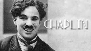 CHARLIE CHAPLIN  The life of an Artist