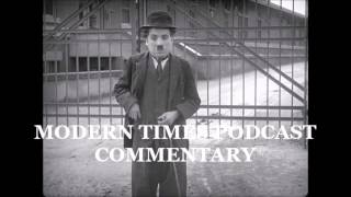 Modern Times Podcast  POLICE 1916 Full Commentary Charlie Chaplin