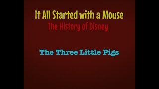 The History of Disney The Three Little Pigs