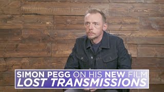 Simon Pegg talks about his dramatic role in Lost Transmissions extended interview