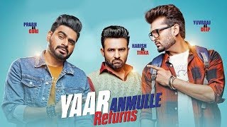 Yaar Anmulle Returns  Prabh Gill  Harish Verma  Yuvraj Hans  Punjabi Movies Update  Gabruu