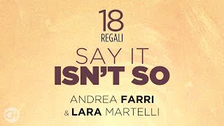 18 Regali  Say It Isnt So  Andrea Farri  Lara Martelli OST