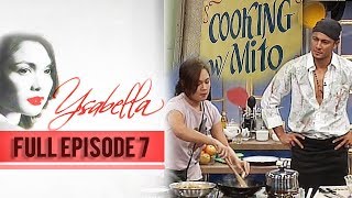 Full Episode 7  Ysabella