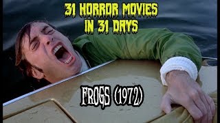 Frogs 1972  31 Horror Movies in 31 Days