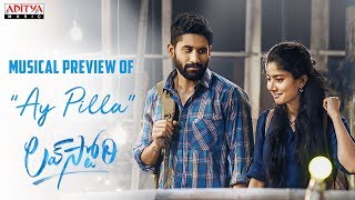 AyPilla Musical Preview  Love Story Movie  Naga ChaitanyaSai Pallavi  Sekhar Kammula  Pawan Ch