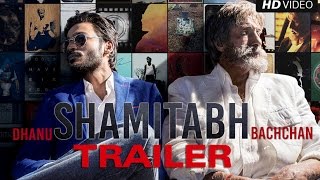 SHAMITABH Unedited Trailer  Amitabh Bachchan Dhanush  Akshara Haasan