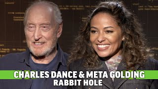 Rabbit Hole Charles Dance  Meta Golding Talk Conspiracies Shocking Twists  the Shows Accuracy