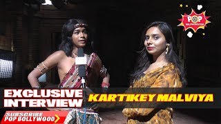 Exclusive Interview With Kartikey Malviya  Chandragupta Maurya