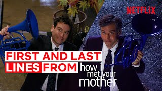 The First And Last Lines Spoken In How I Met Your Mother  Netflix