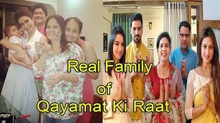 Real Life Love Partners  Family of Qayamat Ki Raat Actors