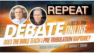 PRETribulation Rapture Debate between Derek Walker and Michael Brown  Part 1