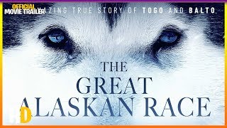 THE GREAT ALASKAN RACE 2019  OFFICIAL MOVIE TRAILER