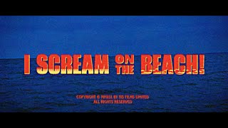 I SCREAM ON THE BEACH Trailer