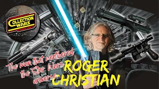 The Man that Weathered the Star Wars Universe Roger Christian Interview