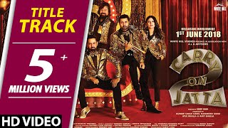 Carry On Jatta 2 Title Track Gippy Grewal Sonam Bajwa  Rel on 1st June  New Punjabi Songs 2018