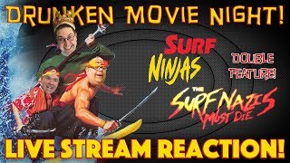 DRUNKEN MOVIE NIGHT Surf Ninjas  Surf Nazis Must Die Double Feature  LIVE STREAM REACTION
