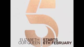 Elizabeth Our Queen  Starts 6th February on Channel 5