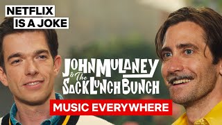 Music Everywhere feat Jake Gyllenhaal  John Mulaney  The Sack Lunch Bunch  Netflix Is A Joke