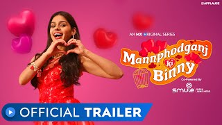 Mannphodganj Ki Binny  Official Trailer  Pranati Rai Prakash  MX Original Series  MX Player
