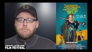 James vs His Future Self  Movie Review  Toronto After Dark Film Fest  Spoilerfree