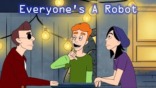Everyones a Robot