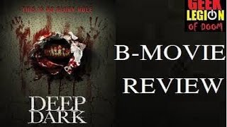 DEEP DARK  2015 Sean McGrath  BMovie Review