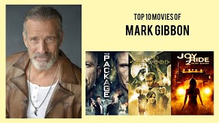 Mark Gibbon Top 10 Movies of Mark Gibbon Best 10 Movies of Mark Gibbon