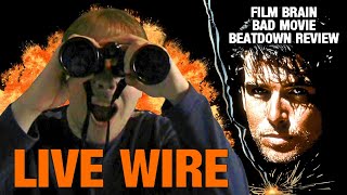 Bad Movie Beatdown Live Wire REVIEW