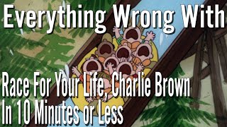 Everything Wrong With Race For Your Life Charlie Brown in 10 Minutes or Less