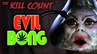 Evil Bong 2006 KILL COUNT Capture Count