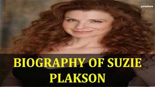 BIOGRAPHY OF SUZIE PLAKSON