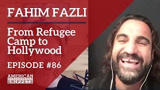 From Refugee Camp to Hollywood with Actor Fahim Fazli