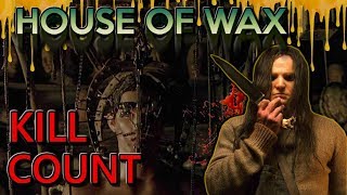 House of Wax 2005  Kill Count