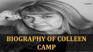 BIOGRAPHY OF COLLEEN CAMP